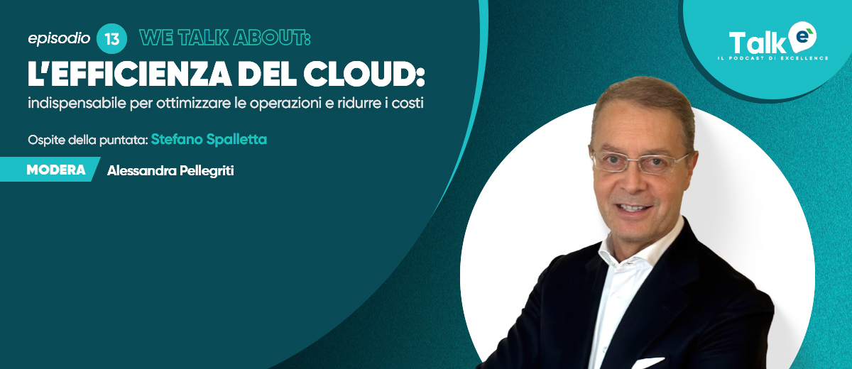 Podcast eTalk: “L’efficienza del Cloud, indispensabile per le aziende”